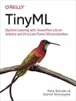 TinyML: Machine Learning with TensorFlow Lite on Arduino and Ultra-Low-Power Microcontrollers, 1st Edition